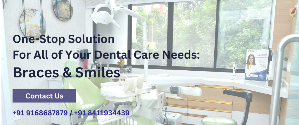 Braces and Smiles best dental clinic